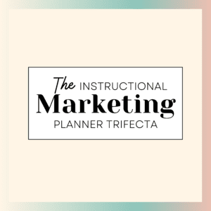 The Instructional Marketing Planner Trifecta